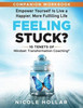 Feeling Stuck? Empower Yourself to Live a Happier, More Fulfilling Life - COMPANION WORKBOOK