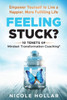 Feeling Stuck?: Empower Yourself to Live a Happier, More Fulfilling Life