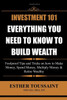 Investment 101: Everything You Need to Know to Build Wealth