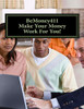 (Make Your Money Work For You!)