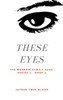 The Morrow Family Saga, Series 1: 1950s, Book 4: These Eyes