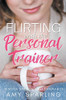 Flirting with the Personal Trainer