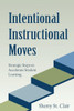 Intentional Instructional Moves