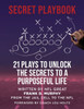 The Secret Playbook: 21 Plays to Unlock the Secrets to a Purposeful Life