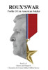 Roux's War: Profile Of An American Soldier