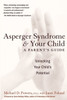 Asperger Syndrome and Your Child: A Parent's Guide