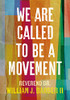 We Are Called to Be a Movement