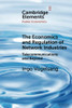 The Economics and Regulation of Network Industries (Elements in Public Economics)