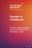 Gender in Childhood (Elements in Child Development)