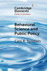 Behavioral Science and Public Policy (Elements in Public Economics)