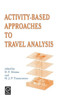 Activity-Based Approaches to Travel Analysis