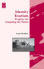 Identity Tourism: Imaging and Imagining the Nation