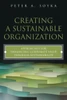 Creating a Sustainable Organization: Approaches for Enhancing Corporate Value Through Sustainability