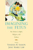 Imagining the Fetus the Unborn in Myth, Religion, and Culture
