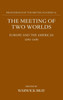 The Meeting of Two Worlds: Europe and the Americas 1492-1650