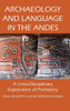 Archaeology and Language in the Andes: A Cross-Disciplinary Exploration of Prehistory