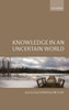 Knowledge in an Uncertain World C