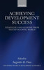Achieving Development Success: Strategies and Lessons from the Developing World