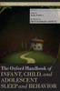 The Oxford Handbook of Child and Adolescent Sleep and Behavior