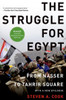 Struggle for Egypt: From Nasser to Tahrir Square