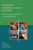 Designing Constructionist Futures: The Art, Theory, and Practice of Learning Designs
