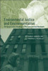Environmental Justice and Environmentalism: The Social Justice Challenge to the Environmental Movement