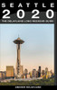 Seattle - The Delaplaine 2020 Long Weekend Guide (Long Weekend Guides)