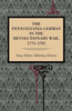 The Pennsylvania-German in the Revolutionary War, 1775-1783