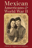 Mexican Americans & World War II