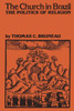 The Church in Brazil: The Politics of Religion