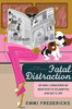 Fatal Distraction: Or, How I Conquered My Addiction to Celebrities and Got a Life