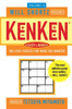 Will Shortz Presents Kenken Easy to Hard Volume 3: 100 Logic Puzzles That Make You Smarter