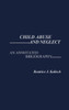 Child Abuse and Neglect: An Annotated Bibliography