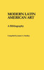 Modern Latin American Art: A Bibliography
