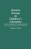 Eastern Europe in Children's Literature: An Annotated Bibliography of English-Language Books
