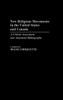 New Religious Movements in the United States and Canada: A Critical Assessment and Annotated Bibliography