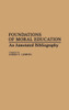 Foundations of Moral Education: An Annotated Bibliography