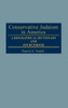 Conservative Judaism in America: A Biographical Dictionary and Sourcebook