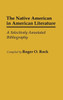 The Native American in American Literature: A Selectively Annotated Bibliography