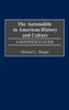 The Automobile in American History and Culture: A Reference Guide