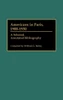 Americans in Paris, 1900-1930: A Selected, Annotated Bibliography