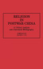 Religion in Postwar China: A Critical Analysis and Annotated Bibliography