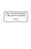 The Critical Response to Raymond Chandler