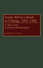 South Africa's Road to Change, 1987-1990: A Select and Annotated Bibliography