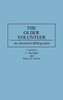 The Older Volunteer: An Annotated Bibliography