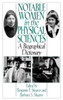 Notable Women in the Physical Sciences: A Biographical Dictionary