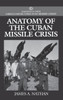 Anatomy of the Cuban Missile Crisis