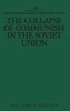 The Collapse of Communism in the Soviet Union