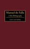 Manuel de Falla: A Bio-Bibliography