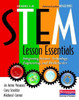 Stem Lesson Essentials, Grades 3-8: Integrating Science, Technology, Engineering, and Mathematics